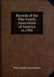 Records of the Pike Family Association of America. yr.1904, Pike family association 
