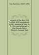 Memoir of the Rev. C.H.O. C?t?, M.D. microform : with a memoir of Mrs. M.Y. C?t?, and a history of the Grande Ligne Mission, Canada East, Cyr, Narcisse, 1823?-1894 
