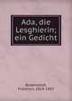 Ada, die Lesghierin; ein Gedicht, Bodenstedt, Friedrich, 1819-1892 