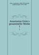 Anastasius Gr?n's gesammelte Werke, Gr?n, Anastasius, 1806-1876,Frankl, Ludwig August, 1810-1894 