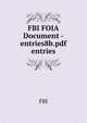 FBI FOIA Document - entries8b.pdf entries, FBI 