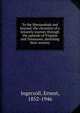 To the Shenandoah and beyond: the chronicle of a leisurely journey through the uplands of Virginia and Tennessee, sketching their scenery, Ernest Ingersoll 