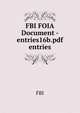 FBI FOIA Document - entries16b.pdf entries, FBI 