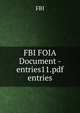 FBI FOIA Document - entries11.pdf entries, FBI 