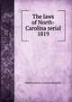 The laws of North-Carolina serial. 1819, North Carolina. General Assembly 