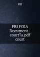 FBI FOIA Document - court7a.pdf court, FBI 