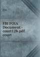 FBI FOIA Document - court12b.pdf court, FBI 