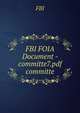 FBI FOIA Document - committe7.pdf committe, FBI 