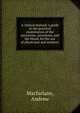 A clinical manual; a guide to the practical examination of the excretions, secretions, and the blood, for the use of physicians and students, Macfarlane, Andrew 