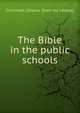 The Bible in the public schools, Cincinnati. Citizens. [from old catalog] 