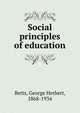 Social principles of education, Betts, George Herbert 