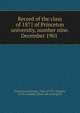 Record of the class of 1871 of Princeton university, number nine. December 1901, Princeton university. Class of 1871,Higgins, Cecil Campbell, [from old catalog] ed 