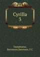 Cyrilla. 3, Tautphoeus, Baronesse,S?rensen, F.C 