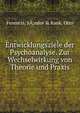 Entwicklungsziele der Psychoanalyse. Zur Wechselwirkung von Theorie und Praxis, Ferenczi, S??ndor &amp; Rank, Otto 