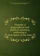 Virginia: a geographical and political summary, embracing a description of the state, Virginia. Board of immigration. [from old catalog],Hotchkiss, Jedediah, 1827-1899. [from old catalog] 