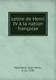 Lettre de Henri IV a la nation francoise, Marchand, Jean-Henri, d. ca. 1785 