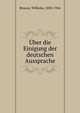 Uber die Einigung der deutschen Aussprache, Braune, Wilhelm, 1850-1926 