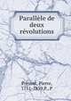 Parallele de deux revolutions, Prevost, Pierre, 1751-1839,P., P 