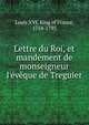 Lettre du Roi, et mandement de monseigneur l'?v?que de Treguier, Louis XVI, King of France, 1754-1793 