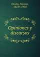 Opiniones y discursos, Oro?o, Nicasio, 1823?-1904 
