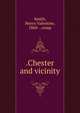 .Chester and vicinity, Smith, Henry Valentine, 1860- , comp 