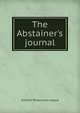 The Abstainer's journal, Scottish Temperance League 