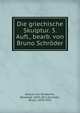 Die griechische Skulptur. 3. Aufl., bearb. von Bruno Schroder, Kekule von Stradonitz, Reinhard, 1839-1911,Schr?der, Bruno, 1878-1934 