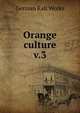 Orange culture. v.3, German Kali Works 