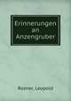 Erinnerungen an Anzengruber, Rosner, Leopold 