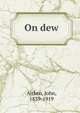 On dew, Aitken, John, 1839-1919 