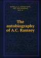 The autobiography of A.C. Ramsey, Ramsey, A. C. (Abiezer Clark), 1807-1891,Strickland, Jean. cn 