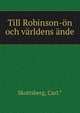 Till Robinson-on och varldens ande, Skottsberg, Carl.* 