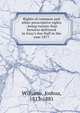 Rights of common and other prescriptive rights : being twenty-four lectures delivered in Gray's Inn Hall in the year 1877, Williams, Joshua, 1813-1881 
