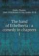 The hand of Ethelberta : a comedy in chapters. 1, Hardy Thomas 