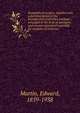 Essentials of surgery, together with a full description of the handkerchief and roller bandage : arranged in the form of questions and answers prepared especially for students of medicine, Martin, Edward, 1859-1938 