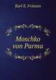 Moschko von Parma, Karl E. Franzos 