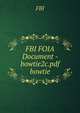 FBI FOIA Document - bowtie2c.pdf bowtie, FBI 