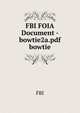 FBI FOIA Document - bowtie2a.pdf bowtie, FBI 