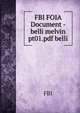 FBI FOIA Document - belli melvin pt01.pdf belli, FBI 