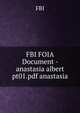 FBI FOIA Document - anastasia albert pt01.pdf anastasia, FBI 