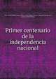 Primer centenario de la independencia nacional, Peru. Estado Mayor General,Peru. Estado Mayor General. Memorial de ejercito, numero extraordinario 