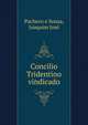 Concilio Tridentino vindicado, Pacheco e Sousa, Joaquim Jos? 