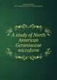 A study of North American Geraniaceae microform, Trelease, William, 1857-1945,Boston Society of Natural History 