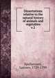Dissertations relative to the natural history of animals and vegetables. v.2, Spallanzani, Lazzaro, 1729-1799 