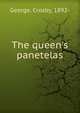 The queen's panetelas, George, Crosby, 1892- 