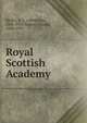 Royal Scottish Academy, Baldry, A. L. (Alfred Lys), 1858-1939,Holme, Charles, 1848-1923 