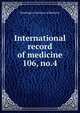 International record of medicine. 106, no.4, Washington Institute of Medicine 