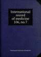 International record of medicine. 106, no.7, Washington Institute of Medicine 