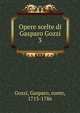 Opere scelte di Gasparo Gozzi. 3, Gozzi Gasparo 