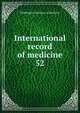 International record of medicine. 52, Washington Institute of Medicine 